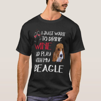 183 Drink wijn en speel met mijn Beagle T-shirt