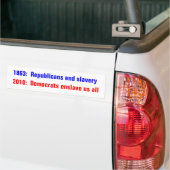 1863: Republikeinen beëindigen slavernij, 2010: Bumpersticker (Op Truck)