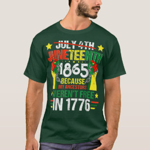 1865 omdat mijn voorouders niet vrij waren t-shirt