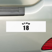 18 Club Birthday Design Bumpersticker (Op auto)