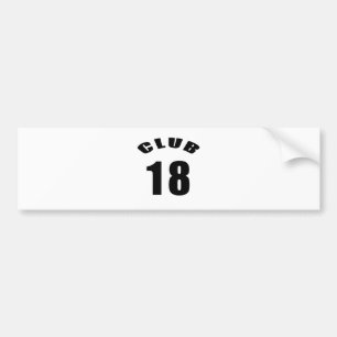 18 Club Birthday Design Bumpersticker