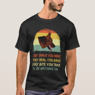 18 Elke snack die je maakt... Ik zal je in de gate T-shirt