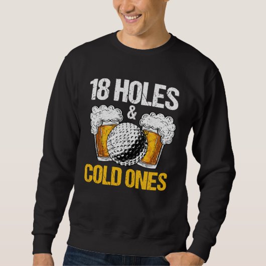 18 Holes And Cold Ones Beer And Golf  Golfer Golf  Trui (Voorkant)