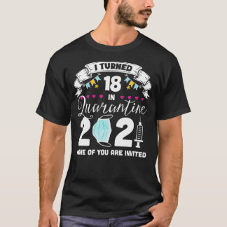 18 in Quarantine Cute 18e verjaardag 2021 T-shirt