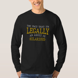 18 jaar legaal een volwassene is hilarisch t-shirt