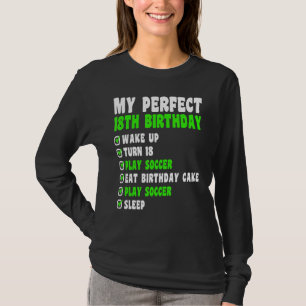 18 jaar oud Mijn perfecte 18e verjaardag Voetbal 1 T-shirt