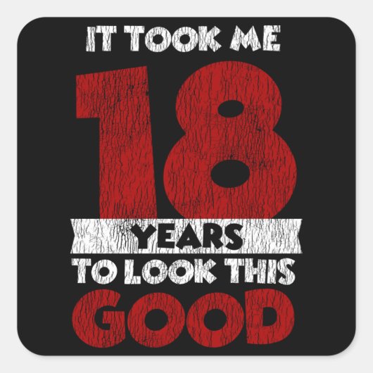 18 jaar oude dag nam me er goed uitzien 18e verjaa vierkante sticker (Voorkant)