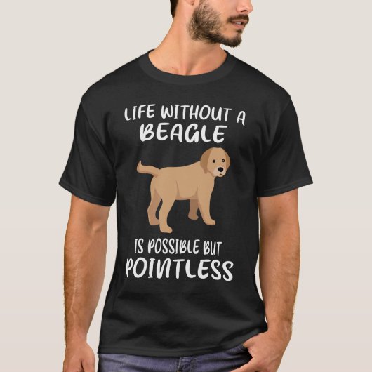 18 Leven zonder een Beagle T-shirt (Voorkant)