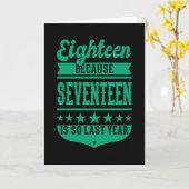 18 OMDAT 17 ZO LAATST JAAR 18e verjaardag Kinderen Kaart (Gele Bloem)