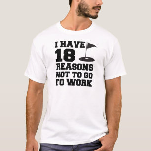 18 Reden om niet te werken T-shirt