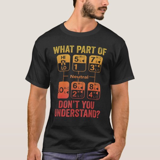 18 Snelheid wat u niet begrijpt van vrachtwagencha T-shirt (Voorkant)