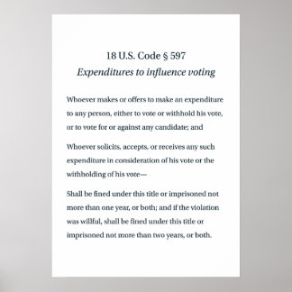 18 US Code 597 Uitgaven om Stemmen te Beïnvloeden Poster