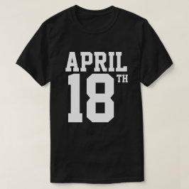 18e APRIL T-SHIRT