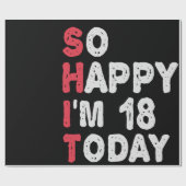 18e verjaardag dus blij dat ik 18 ben vandaag Gift Cadeaupapier (Vlak)