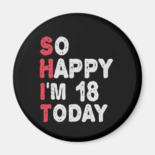 18e verjaardag dus blij dat ik 18 ben vandaag Gift Magneet