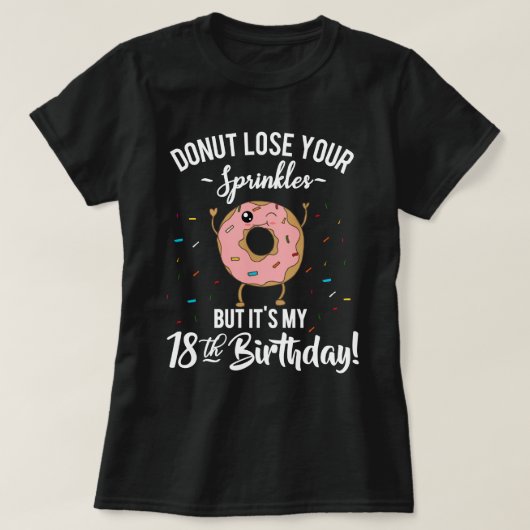 18e verjaardag Funny Donut BDay-feest T-shirt (Design voorkant)