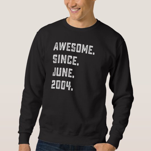 18e verjaardag Geweldige sinds juni 2004 18 jaar O Trui (Voorkant)