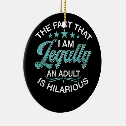18e verjaardag, ik ben wettelijk een volwassene is keramisch ornament (Rechts)