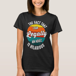 18e verjaardag... ik ben wettelijk een volwassene. t-shirt
