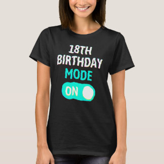 18e Verjaardagsmodus Aan - Feest Vieren Leuk Koel T-shirt