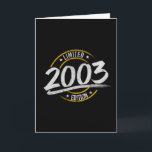 18th Birthday Limited Edition 2003 Kaart<br><div class="desc">Geweldig cadeauidee voor de achttiende verjaardag voor iedereen die in 2003 geboren is. Een behoefte voor elk verjaardagsfeest. Grappig geschenk voor je vriendje of vriendin.</div>