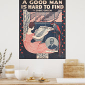 1918 EEN GOED MAN IS MOEILIJK TE VINDEN POSTER (Keuken)