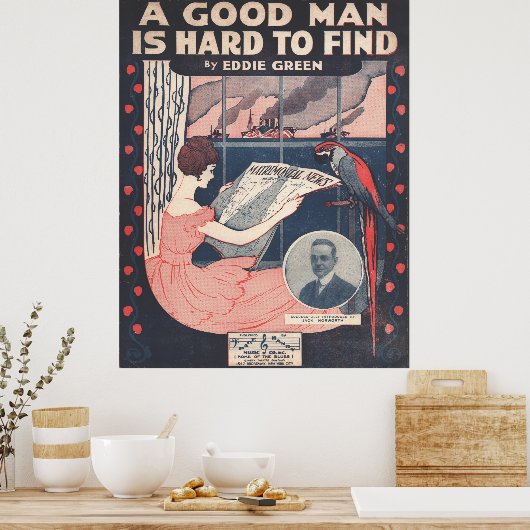 1918 EEN GOED MAN IS MOEILIJK TE VINDEN POSTER (Keuken)