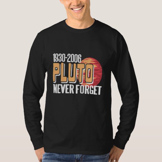 1930 2006 PLUTO Never Forget Retro Planet Present T-shirt (Voorkant)