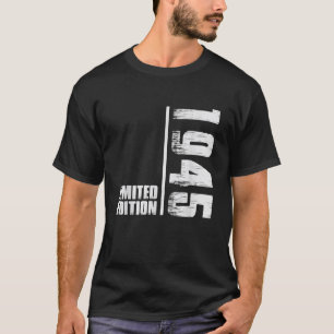 1945 Limited Edition Mannen Geboortejaar 1945 T-shirt