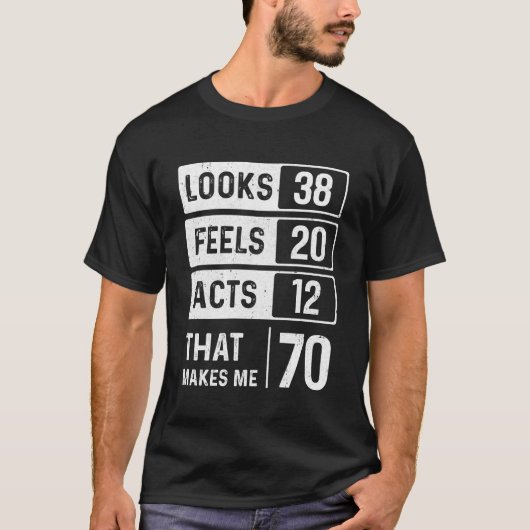 1949 70e verjaardag ziet er uit dat feels acts mak t-shirt (Voorkant)