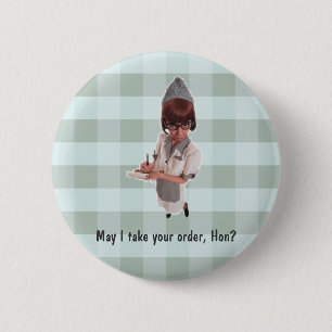 1950 DINER GAL "Mag ik uw bestelling nemen, Hon?" Ronde Button 5,7 Cm