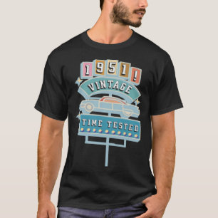 1951 Tijd getest Jaar waar je geboren bent T-shirt