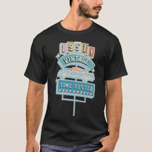 1951 Tijd getest Jaar waar je geboren bent T-shirt