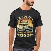 1953 autowrakken, met als gevolg dat ik niet oud  t-shirt (Voorkant)