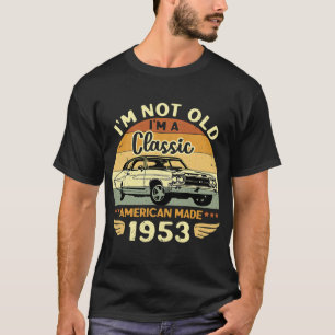 1953 autowrakken, met als gevolg dat ik niet oud  t-shirt