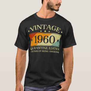 1960 Retro Birthday 60th Quarantine Editio T-shirt