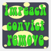 1960's Style Impeach Convict Remove Vierkante Sticker (Voorkant)