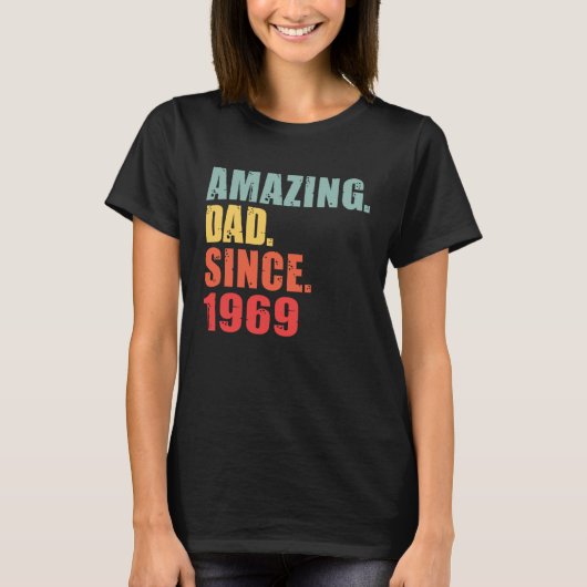 1969 Amazing Dad Since 1969 T-shirt (Voorkant)