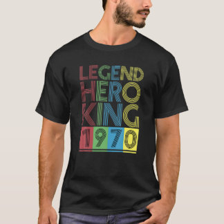 1970 Vintage I Legend Hero King Birthday Gift T-shirt