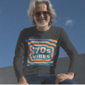 1970s vibes 70s vibes BOOMER HIPSTER T-SHIRTS