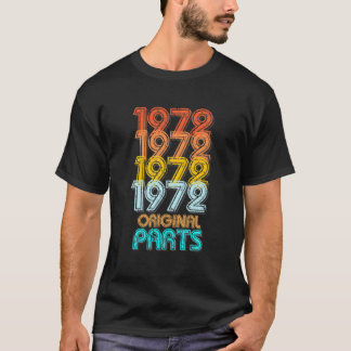 1972 Classic Original Parts 50Th Year Old Birthday T-shirt
