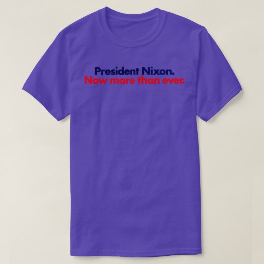 1972 Nixon nu meer dan ooit T-shirt (Design voorkant)