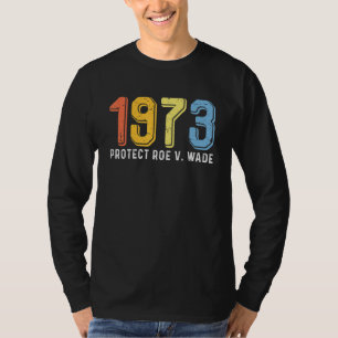 1973 Bescherm Roe V Wade Vrouwen Trots T-shirt