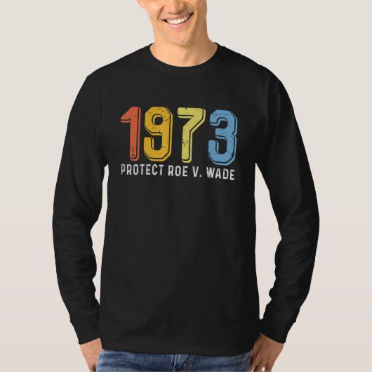 1973 Bescherm Roe V Wade Vrouwen Trots T-shirt (Voorkant)