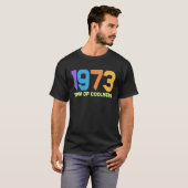 1973 Het geboortejaar van de koeien 1 T-shirt (Voorkant volledig)