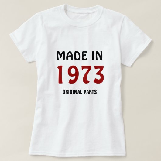 1973, Made in 1973, Originele onderdelen T-shirt (Design voorkant)