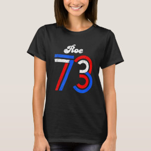 1973 Pro Choice Pro Abortion Roe Feminist Women's T-shirt