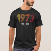 1973 Pro Choice Roe tegen Wade protestabortuswet T-shirt (Voorkant)