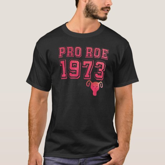 1973 Pro Roe 1 T-shirt (Voorkant)