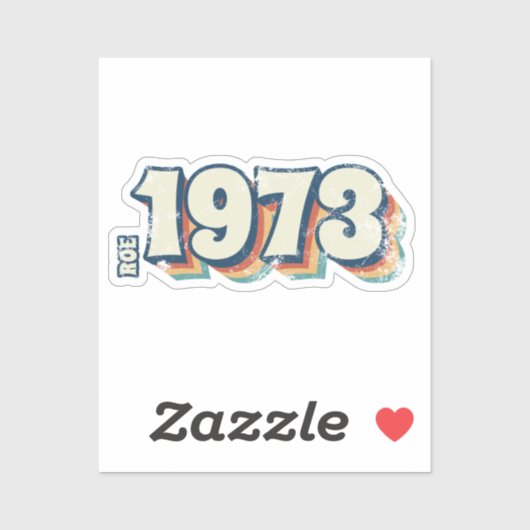 1973 pro roe sticker voor alles wat u wilt (Vel)